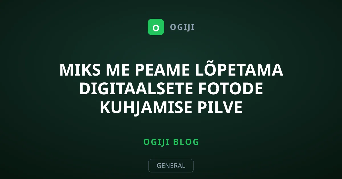 Miks me peame lõpetama digitaalsete fotode kuhjamise pilve