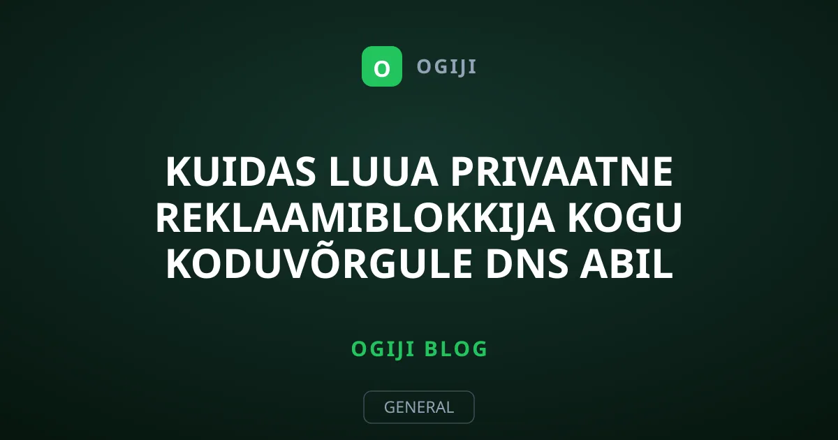 Kuidas luua privaatne reklaamiblokkija kogu koduvõrgule DNS abil